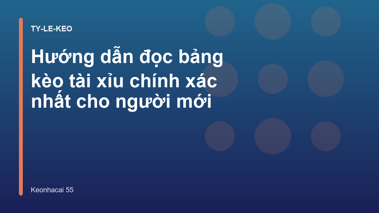 Hướng dẫn đọc bảng kèo tài xỉu chính xác nhất cho người mới